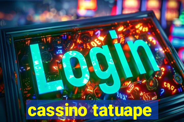 cassino tatuape